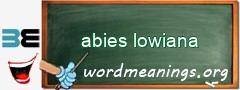 WordMeaning blackboard for abies lowiana